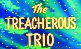  The Treacherous Trio